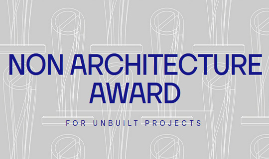فراخوان جایزه Non Architecture Award